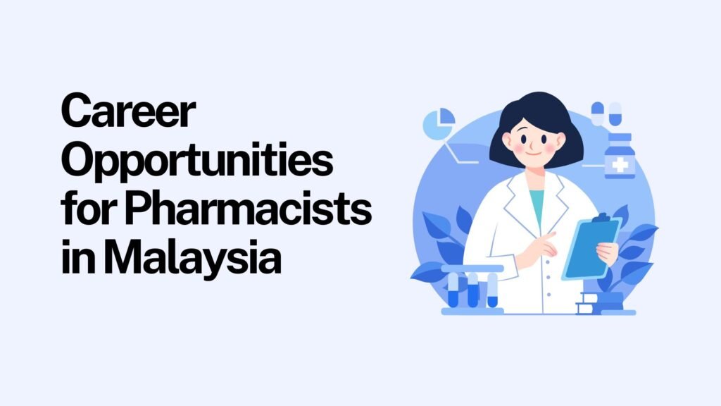 Career Opportunities for Pharmacists in Malaysia Career-Opportunities-for-Pharmacists-in-Malaysia