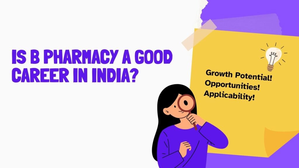 Is B Pharmacy a Good Career in India